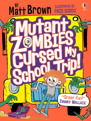 cover image of Mutant Zombies Cursed My School Trip